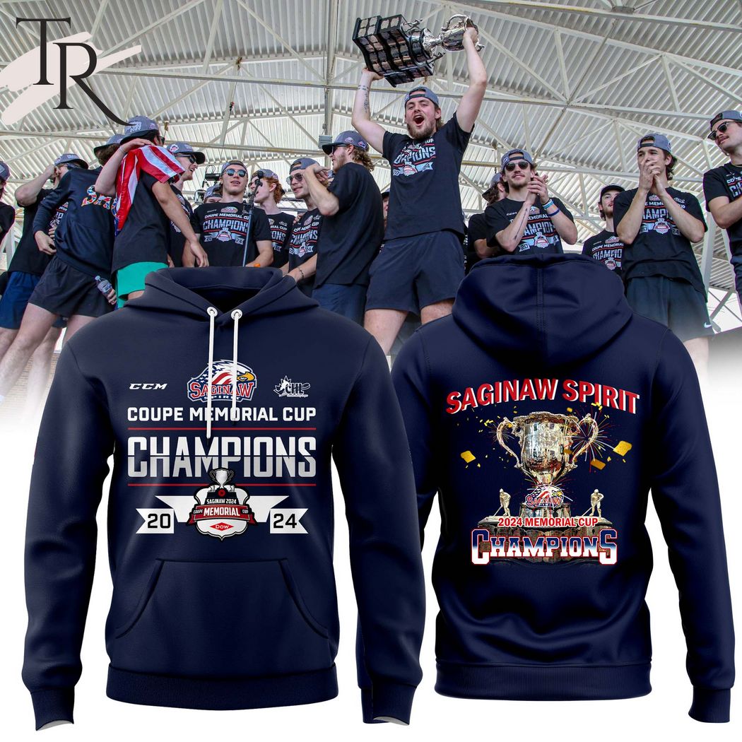 New 2025 Saginaw Spirit Coupe Memorial Cup Champions 2024 Custom Hoodie