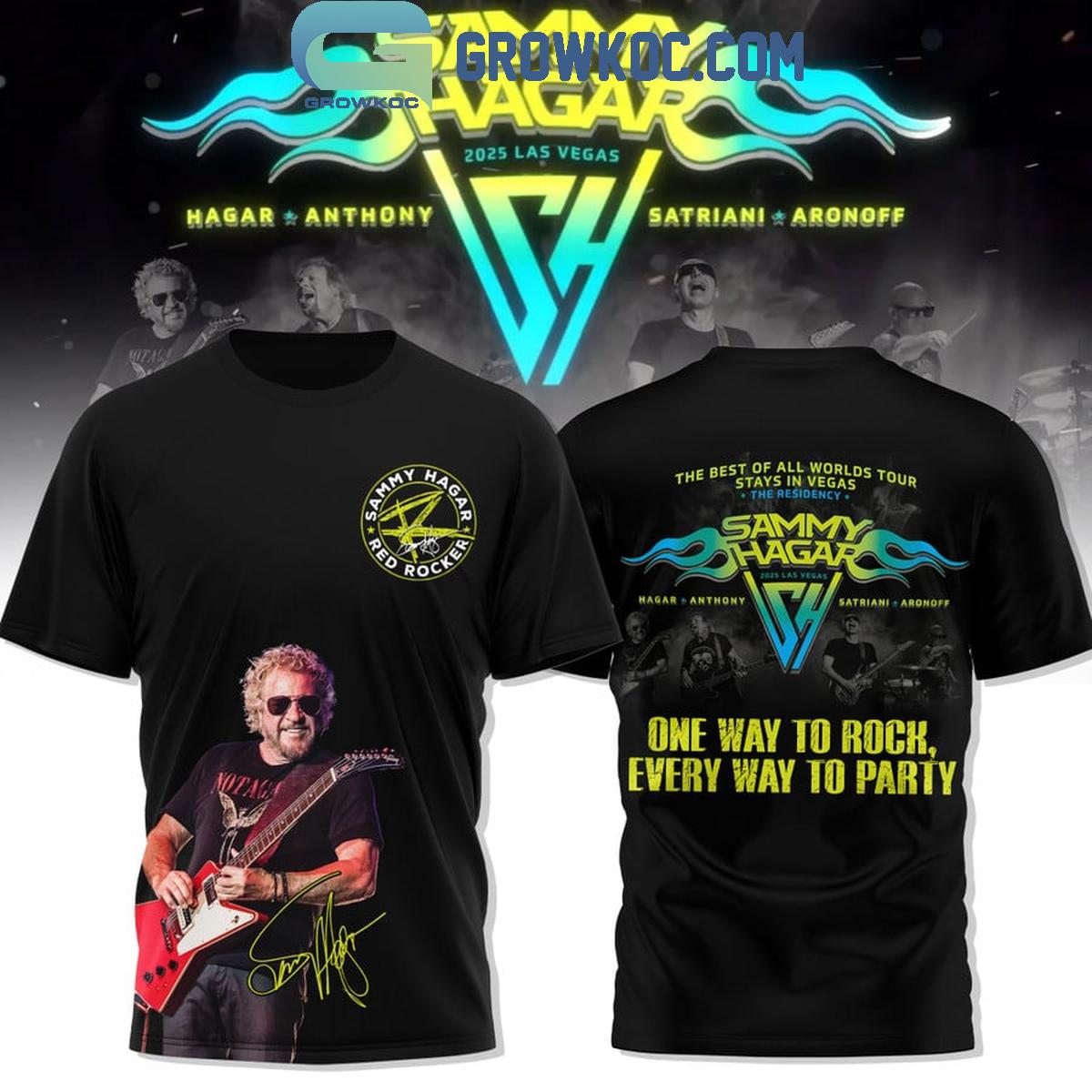 New 2025 Sammy Hagar One Away To Rock Every Way To Party Custom Hoodie T-Shirt