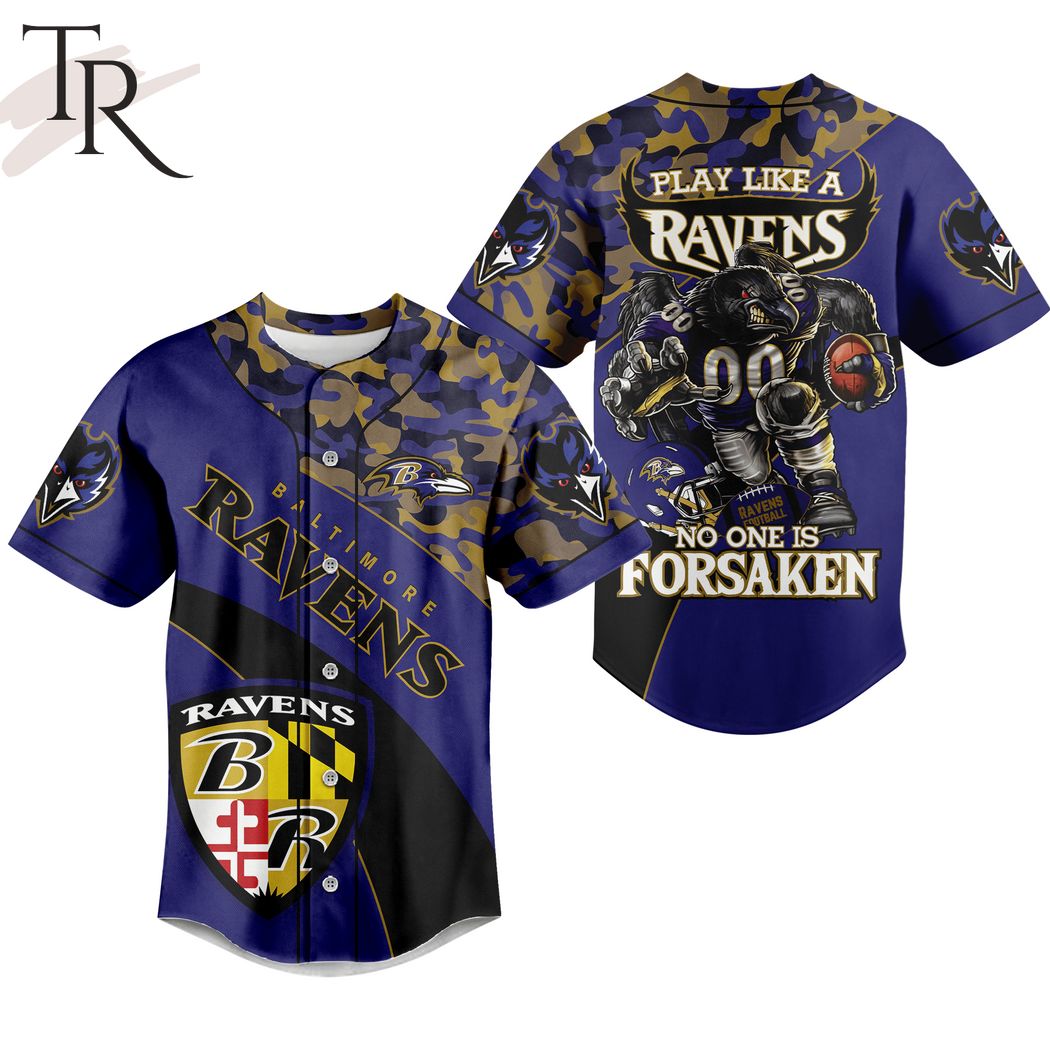 New Baltimore Ravens Play Like A Ravens No One Is Forsaken Baseball Custom Jersey Fan Gift