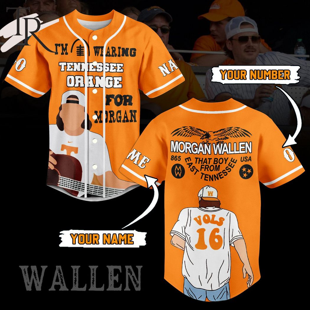 New Morgan Wallen I'm Wearing Tennessee Orange For Morgan Custom Baseball Custom Jersey Fan Gift