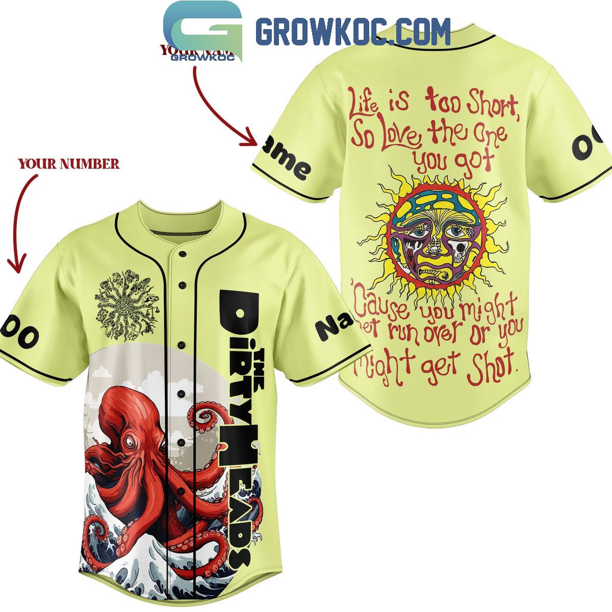 New The Dirty Heads Life Is Too Short Personalized Baseball Custom Jersey Fan Gift