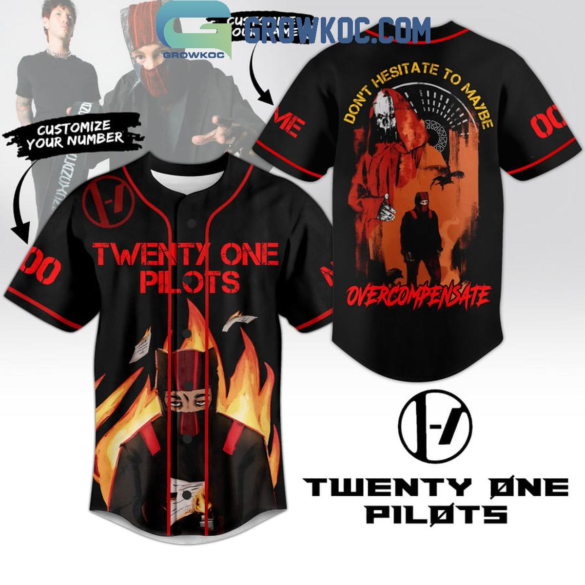 New Twenty One Pilots Don't Hesitate To Maybe Overcompensate Personalized Baseball Custom Jersey Fan Gift