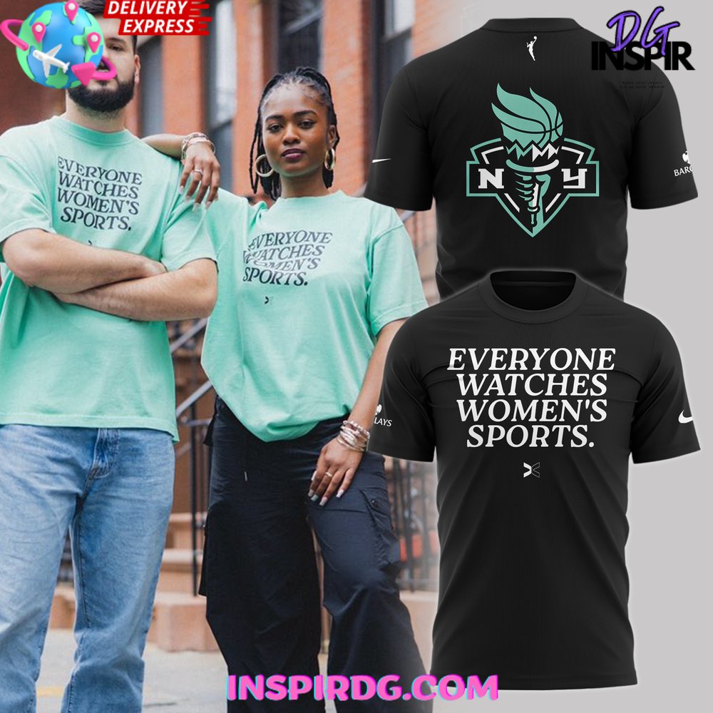 New York Liberty Everyone Watches Women Sports 2025 Black T-Shirt Gift For Sport Music Fans