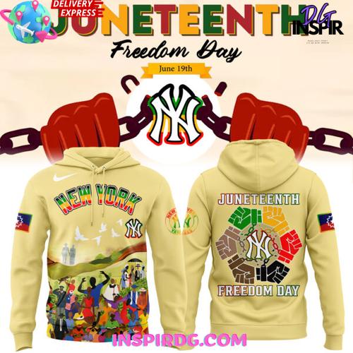 New York Yankees Juneteenth Freedom Day 2025 Hoodie Premium Merchandise