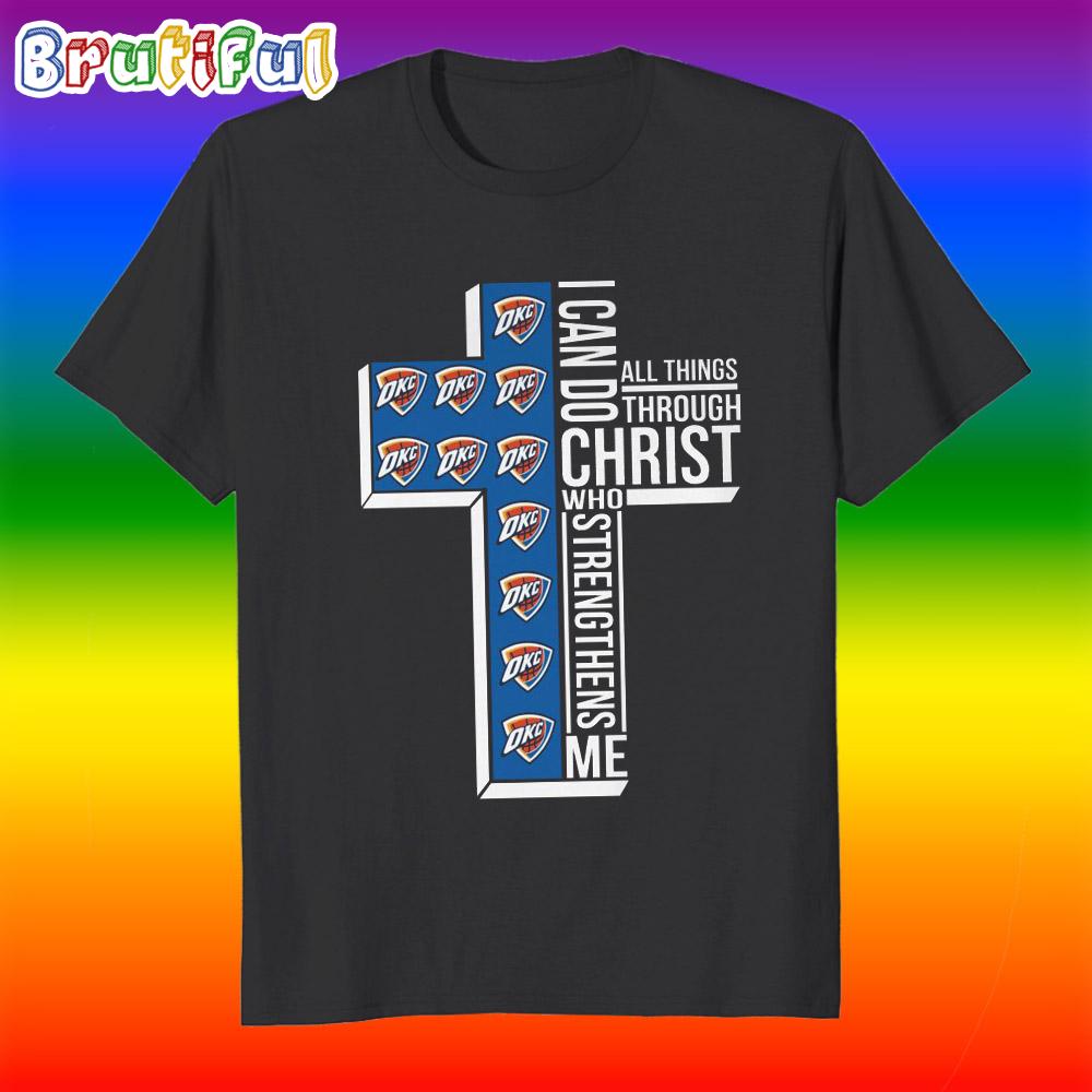 Oklahoma City Thunder I Can Do All Things Through Christ Who Strengthens Me T Shirt