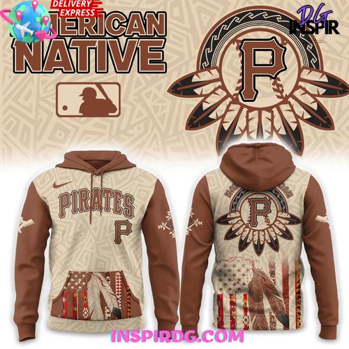 Pittsburgh Pirates Native American Heritage Honor 2025 Edition Hoodie Premium Merchandises