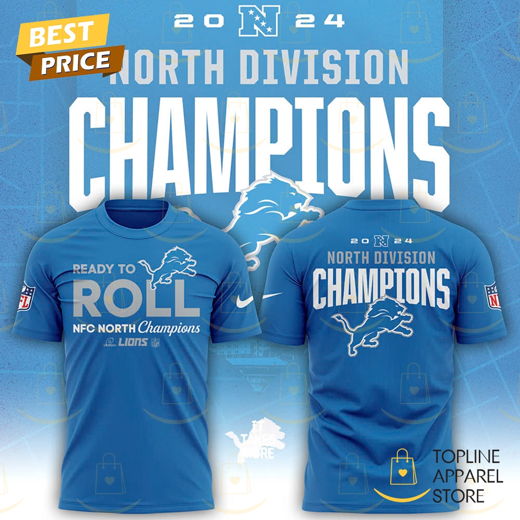 Ready To Roll 2024-2025 NFC North Division Champions Detroit Lions 3D T-Shirt Gift For Sport Music Fans