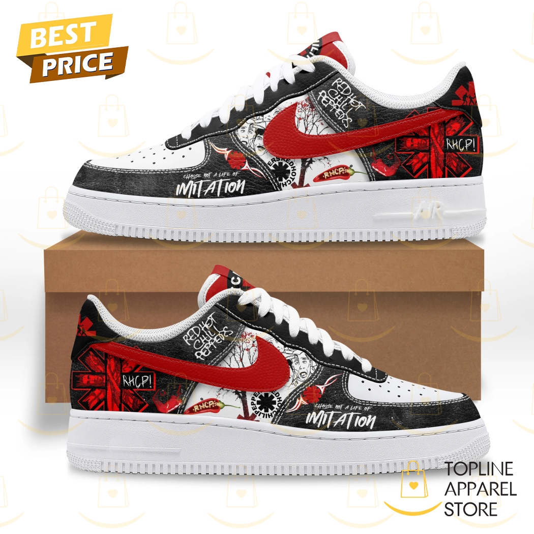 Red Hot Chili Peppers - Choose Not A Life Of Imitation Air Force 1