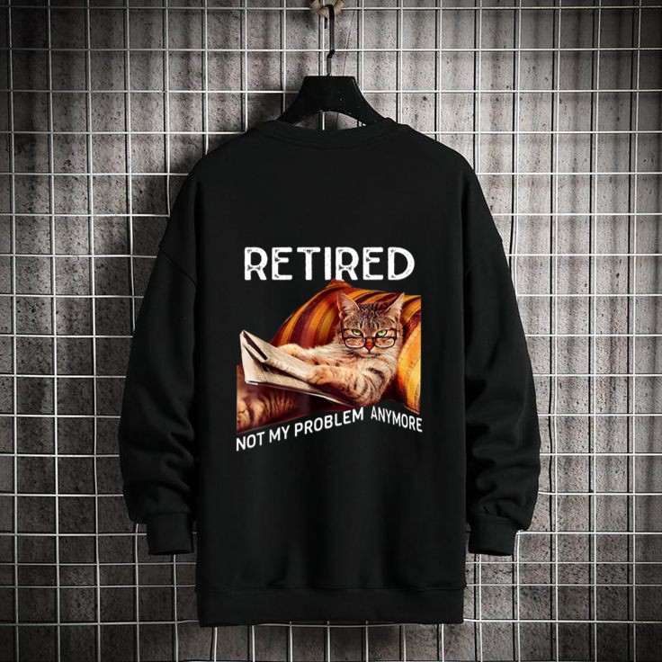 Retirement 2024 Retired 2024 Not My Problem Anymore Cute Cat Sweatshirt