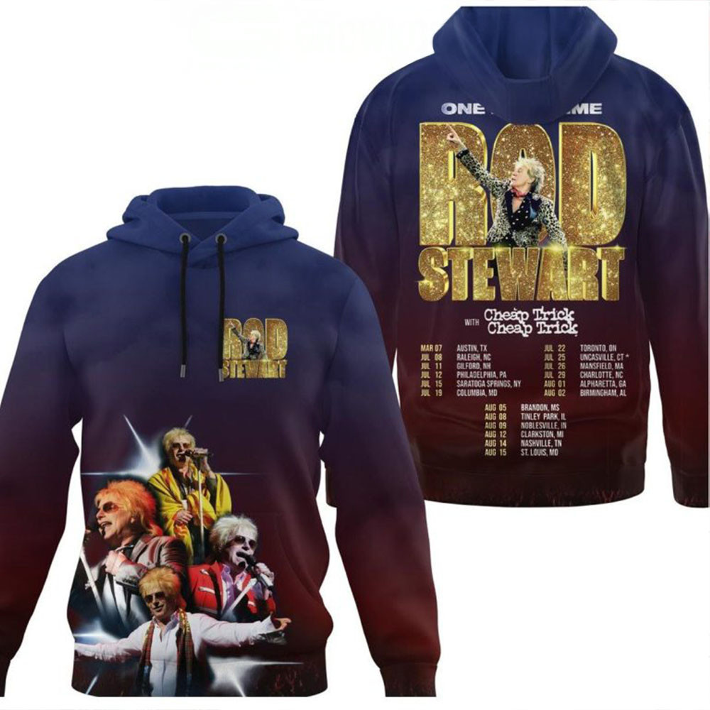 Rod Stewart One Last Time With Cheap Trick Tour 2025 Hoodie Music Lovers Gifts