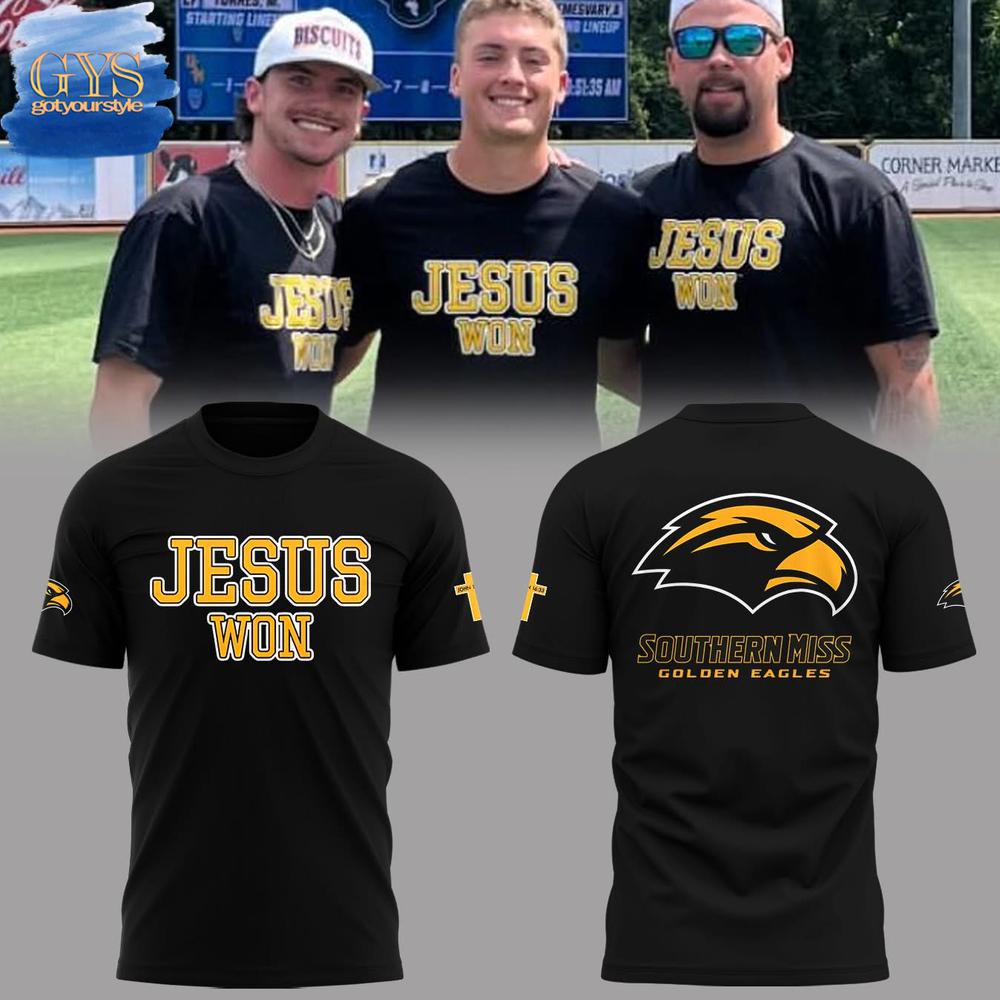 Southern Miss Golden Eagles Jesus Won Limited Edition T-Shirt Gift For Sport Music Fans