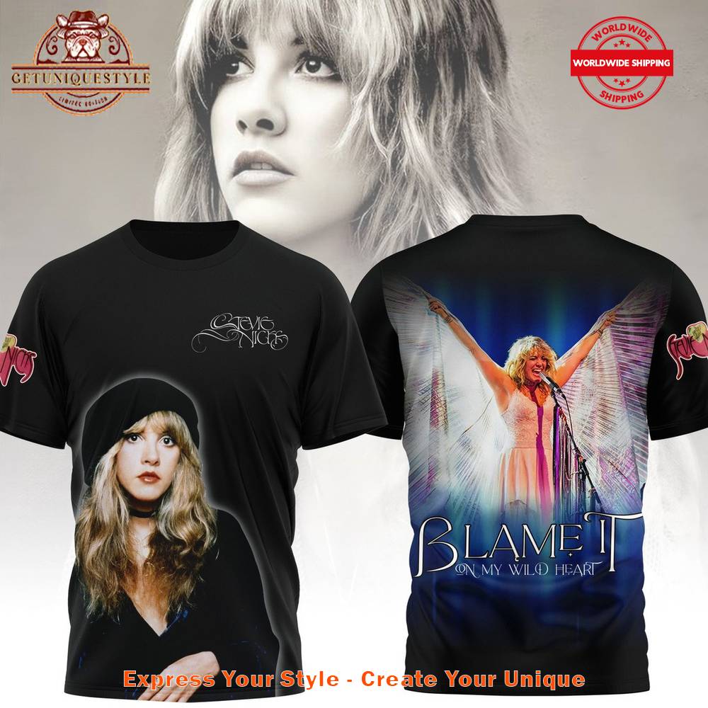 Stevie Nicks Blame It On My Wild Heart Shirt Gift For Sport Music Fans