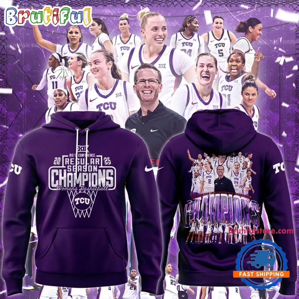 TCU Horned Frogs University Womens Basketball 2025 Big 12 Regular Season Champions Hoodie Shirt Gift For Sport Music Fans