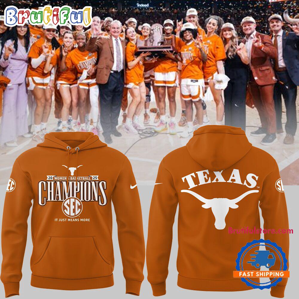 Texas Longhorns Womens Basketball 2025 Champions It Just Means More Hoodie