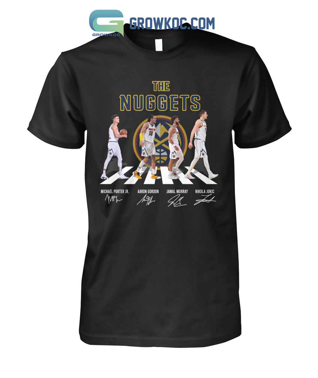 The Nuggets Nikola Jokic Aaron Gordon Jamal Murray Michael Porter JR T-Shirt