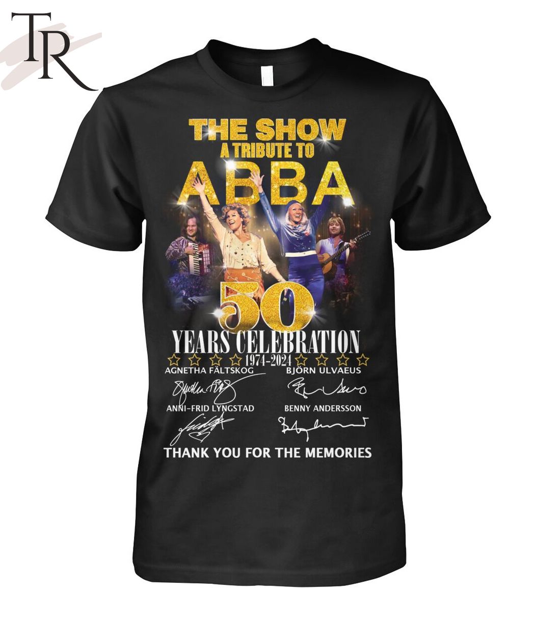 The Show A Tribute To ABBA 50 Years Celebration 1974 - 2024 Thank You For The Memories T-Shirt