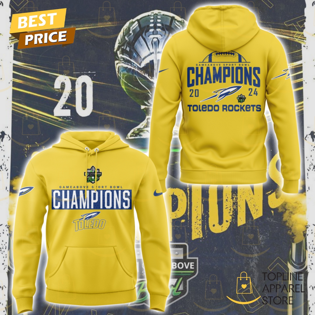 Toledo Rockets Football 2024-2025 GameAbove Sports Bowl Champions Gold Hoodie
