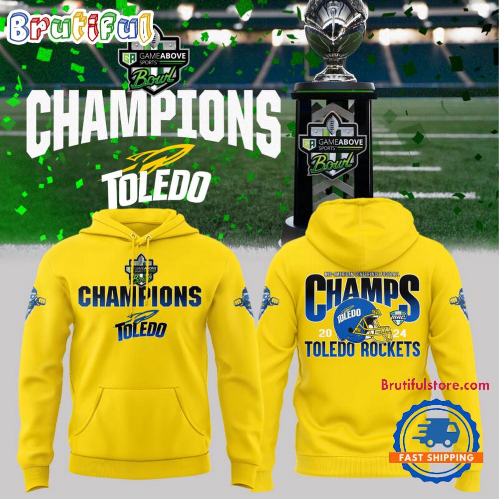 Toledo Rockets Football 2024 GameAbove Sports Bowl Champions Yellow Hoodie