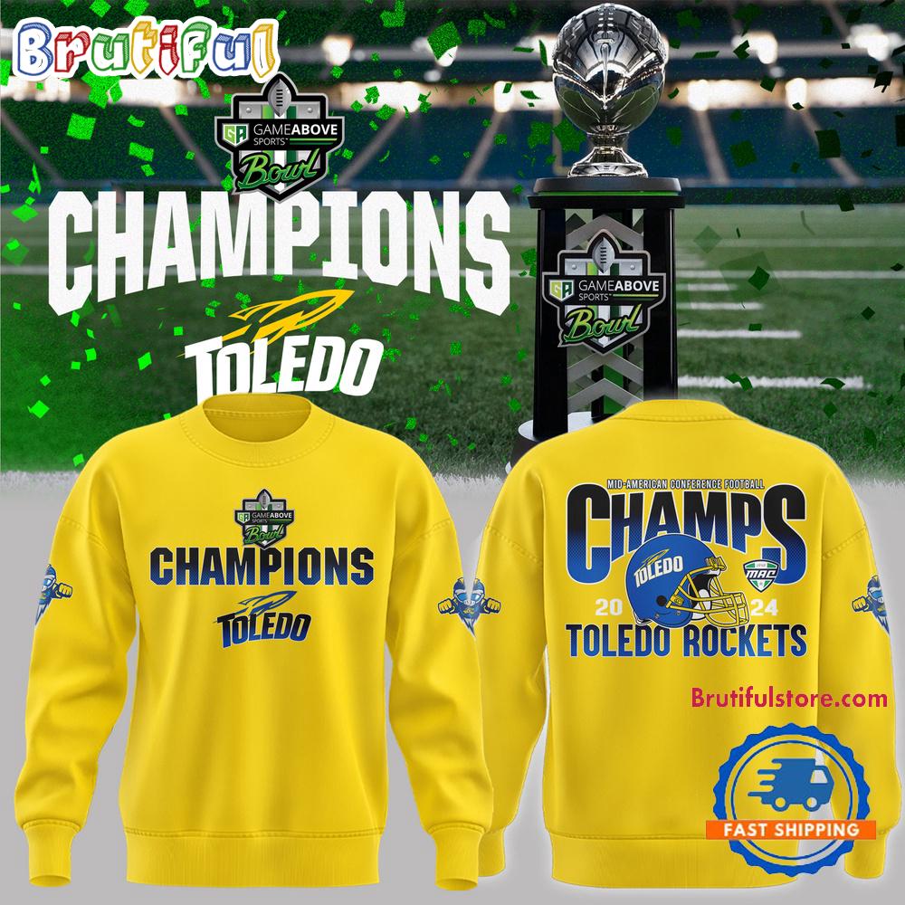 Toledo Rockets Football 2024 GameAbove Sports Bowl Champions Yellow Sweatshirt