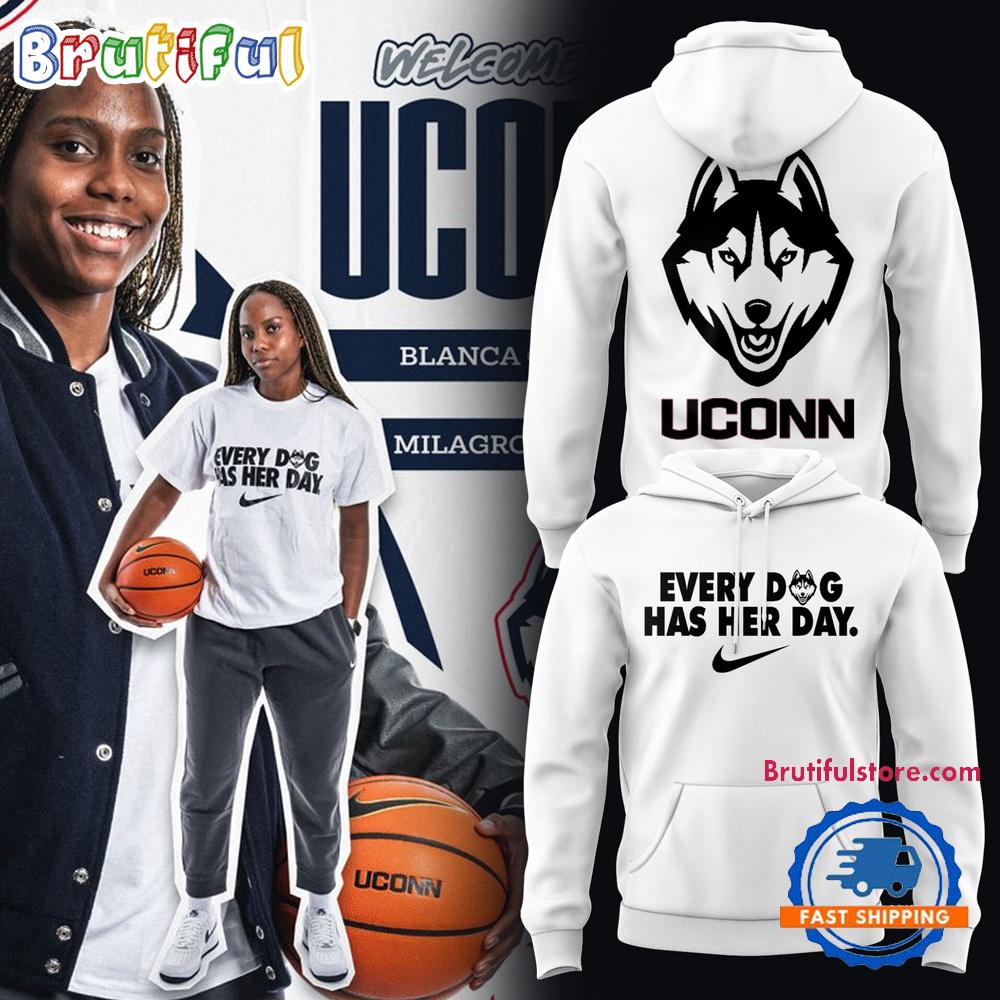 Uconn Huskies Every Dog Has Her Day 2025 Limited Edition Hoodie
