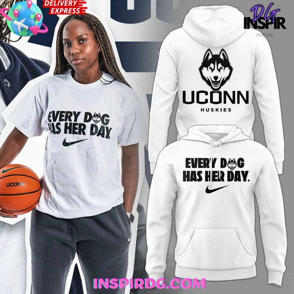 UConn Huskies Every DOG Has Her Day Special Hoodie
