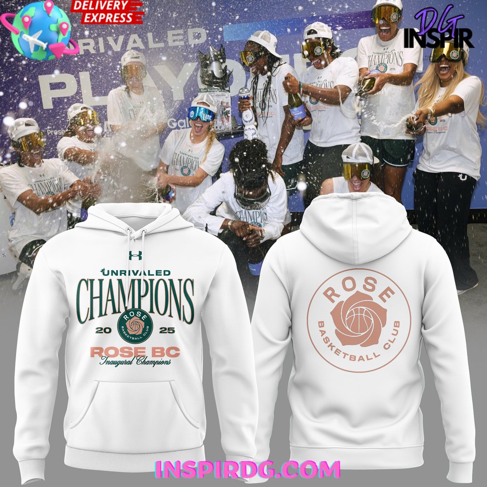 Unrivaled Champions Rose Basketball Club 2025 Hoodie