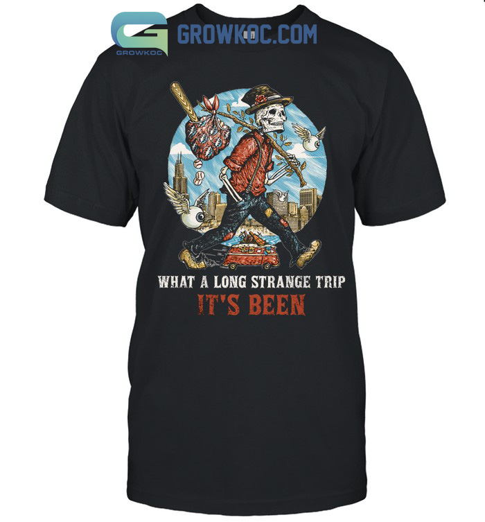 What A Long Strange Trip It's Beed Grateful Dead T-Shirt