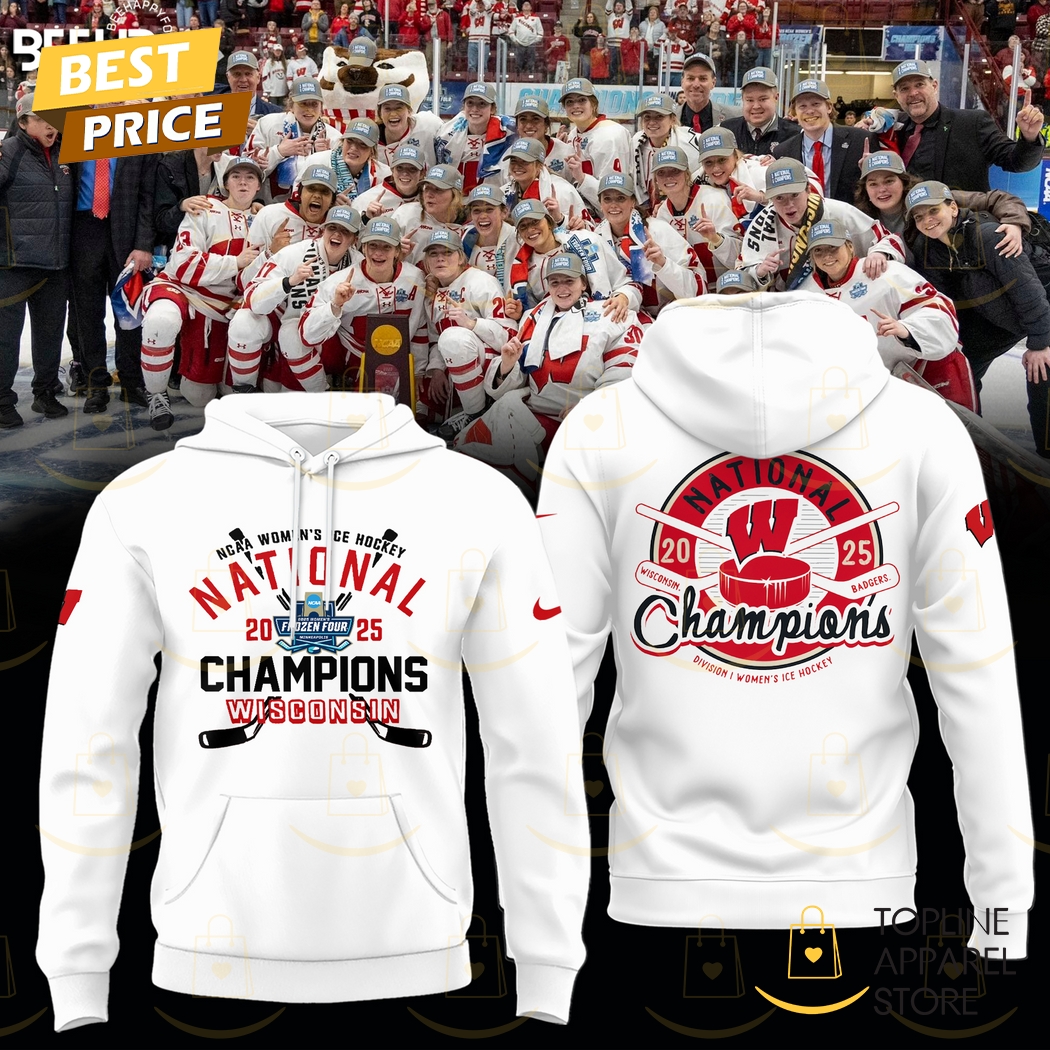 Wisconsin Badgers 2025 NCAA Frozen Four Womens Ice Hockey National Champions Hoodie - White Gift For Sport Music Fans