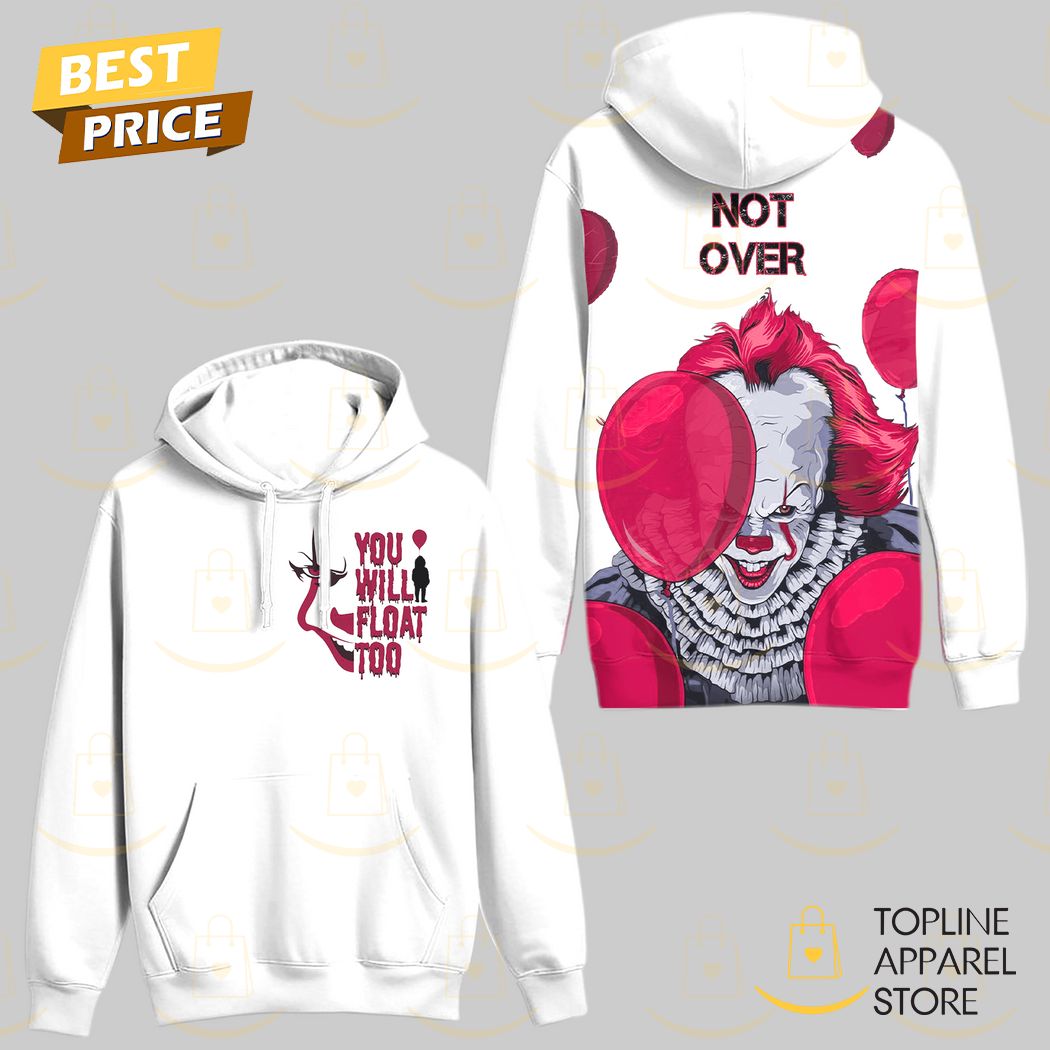 You Will Foat Too - Not Ever Hoodie